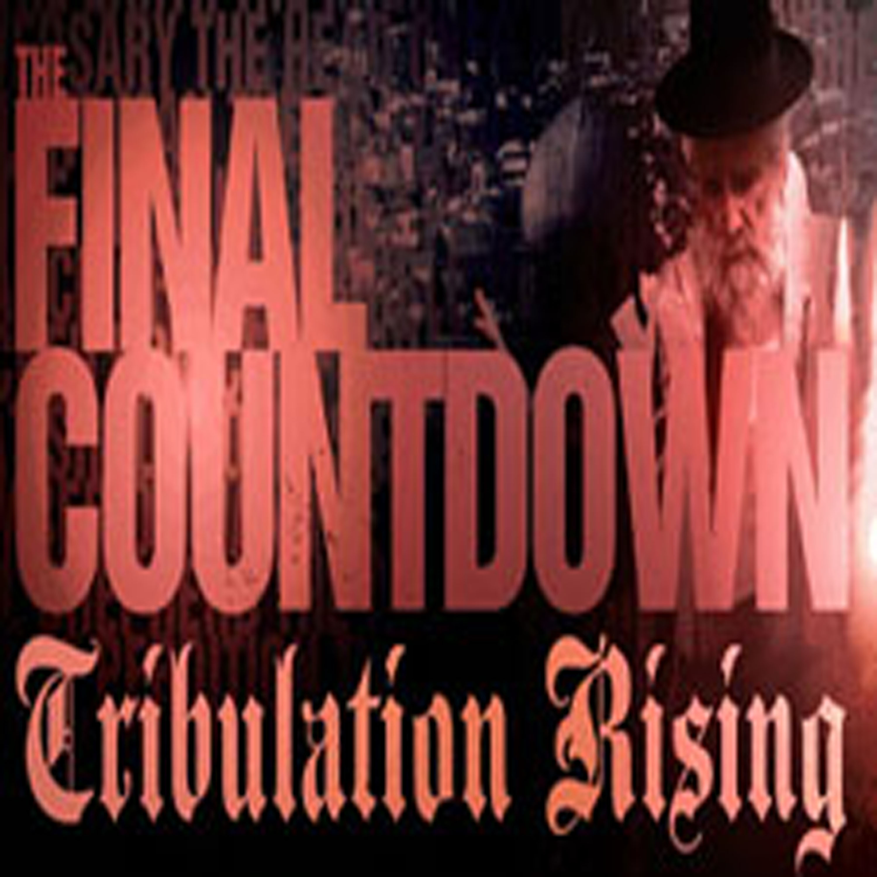 The Final Countdown - Tribulation Rising - Audio
