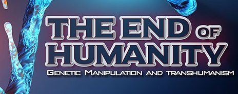 The End of Humanity – Part 1