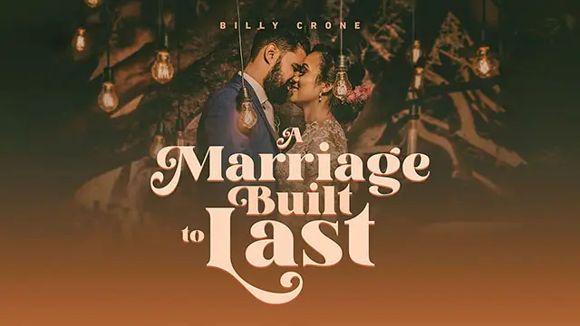 A Marriage Built to Last