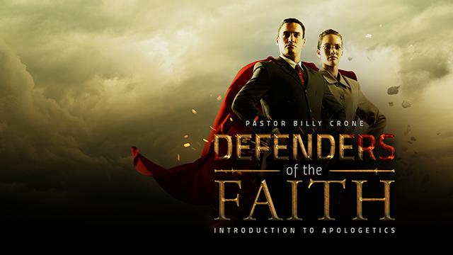 Defenders of the Faith - Introduction to Apologetics