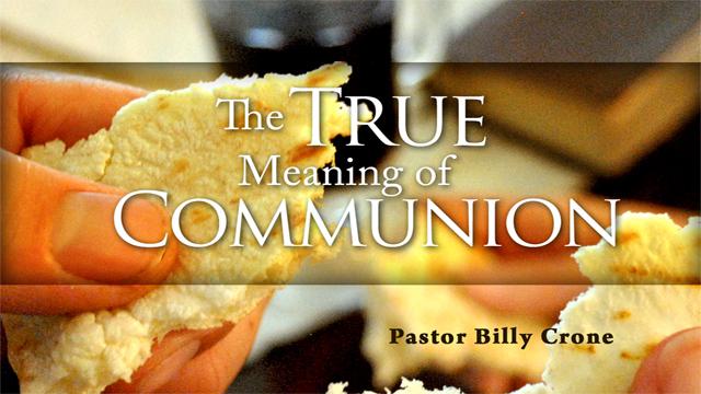 The True Meaning of Communion